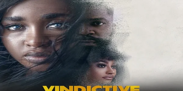 Vindictive (2023) Nollywood Movie