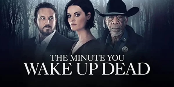 The Minute You Wake up Dead (2022)