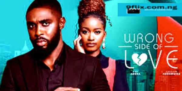 Wrong Side of Love (2024) Latest Nollywood Movie